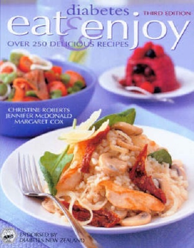Diabetes Eat & Enjoy: Over 250 delicious Recipes